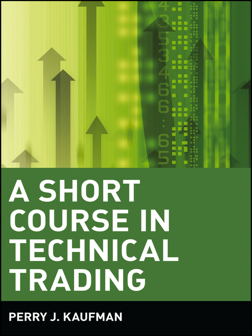 Title details for A Short Course in Technical Trading by Perry J. Kaufman - Available